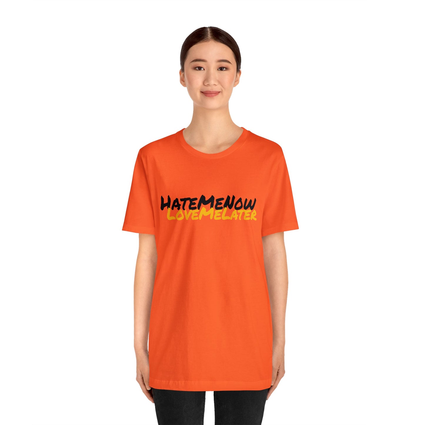 Muhlacrew HateMeNowLoveMeLater Unisex Jersey Short Sleeve Tee