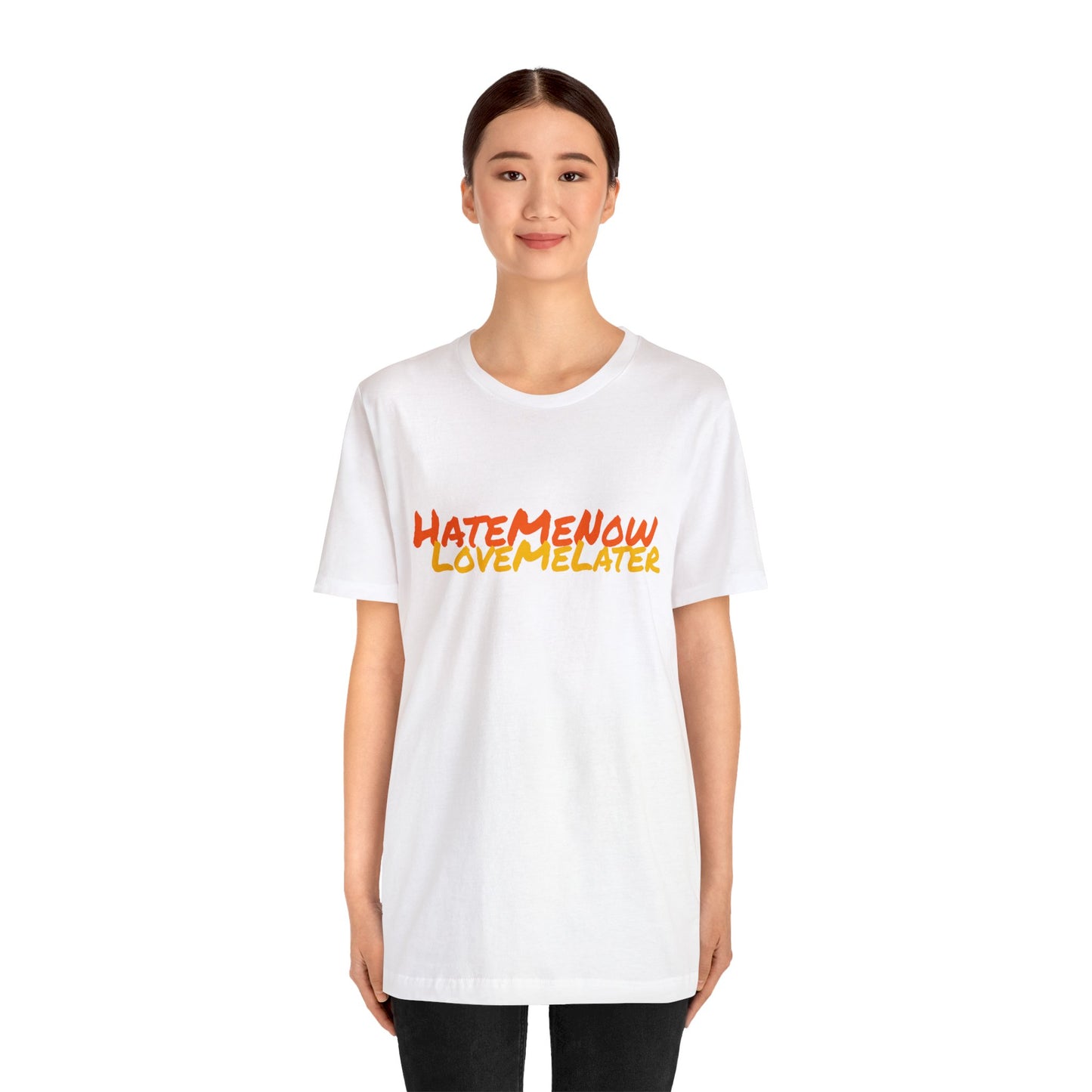 Muhlacrew HateMeNowLoveMeLater Unisex Jersey Short Sleeve Tee